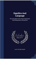 Significs And Language: The Articulate Form Of Sur Expressine And Interpretative Resources