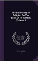 The Philosophy Of Religion On The Basis Of Its History, Volume 3