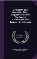 Journal of the Council at the ... Regular Session of the General Assembly of the Territory of Nebraska