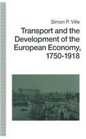 Transport and the Development of the European Economy, 1750-1918