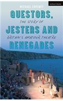 Questors, Jesters and Renegades