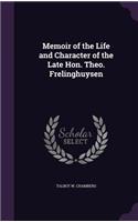 Memoir of the Life and Character of the Late Hon. Theo. Frelinghuysen