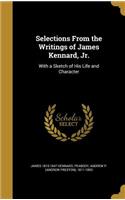 Selections from the Writings of James Kennard, Jr.