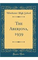 The Aberjona, 1939 (Classic Reprint)