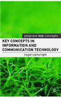 Key Concepts in Information and Communication Technology