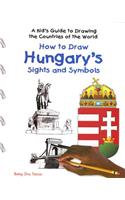 How to Draw Hungary's Sights and Symbols