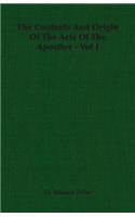 The Contents and Origin of the Acts of the Apostles - Vol I