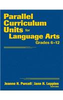 Parallel Curriculum Units for Language Arts, Grades 6-12