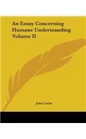 An Essay Concerning Humane Understanding Volume II: (English)