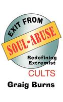 Exit from Soul-Abuse: Redefining Extremist Cults(English)