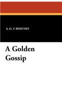 A Golden Gossip