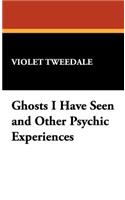 Ghosts I Have Seen and Other Psychic Experiences: (English)