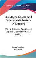 The Magna Charta And Other Great Charters Of England