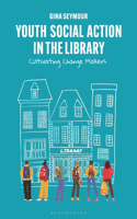 Youth Social Action in the Library: Cultivating Change Makers