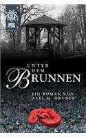 Unter dem Brunnen