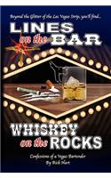 Lines on the Bar . . . Whiskey on the Rocks