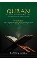 Quran: the book of divine wisdom volume 2: The Continuation of the Divine Revelation to the Last Prophet