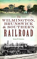 Wilmington, Brunswick & Southern Railroad