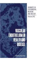 Vascular Endothelium in Health and Disease