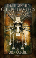 Illuminated Cthulhu Mythos - the Illustrated Necronomicon and other Grimories Fragments