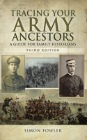 Tracing Your Army Ancestors: A Guide for Family Historians(Tracing Your Ancestors)