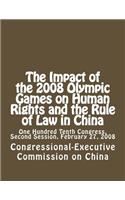 The Impact of the 2008 Olympic Games on Human Rights and the Rule of Law in China