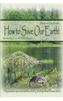 How to Save Our Earth!
