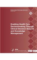 Enabling Health Care Decisionmaking Through Clinical Decision Support and Knowledge Management