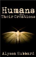 Humans and Their Creations