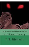 The Wreck of the Edmund Fitzgerald: A Short Story: (English)