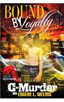 Bound By Loyalty