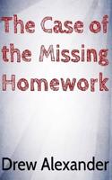 The Case of the Missing Homework: (English)