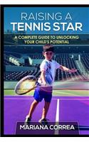 Raising a Tennis Star