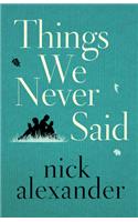 Things We Never Said