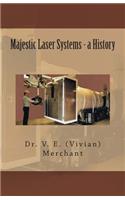 Majestic Laser Systems - A History