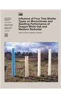 Influence of Four Tree Shelter Types on Microclimate and Seedling Performance of Oregon White Oak and Western Redcedar: (English)