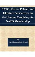 NATO, Russia, Poland, and Ukraine: Perspectives on the Ukraine Candidacy for NATO Membership(English)
