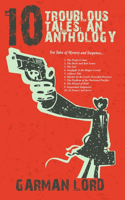 10 Troublous Tales: (English)