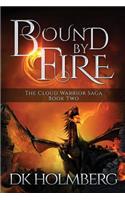 Bound by Fire: (Cloud Warrior Saga)