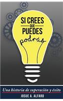 Si crees que puedes, podras