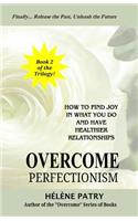 Overcome Perfectionism