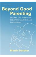 Beyond Good Parenting