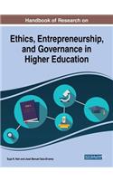 Handbook of Research on Ethics, Entrepreneurship, and Governance in Higher Education