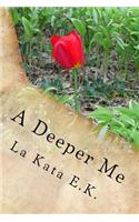 A Deeper Me: A Depth Deeper than the Last(English)