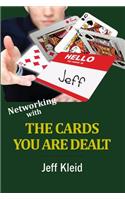 Networking With The Cards You Are Dealt