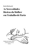 As Necessidades Basicas da Mulher em Trabalho de Parto