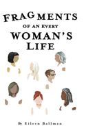 Fragments of an Everywoman's Life