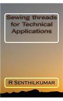 Sewing threads for Technical Applications