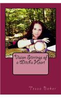 Vision Stirrings Of A Witch's Heart