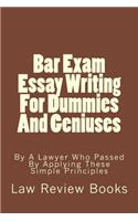 Bar Exam Essay Writing For Dummies And Geniuses